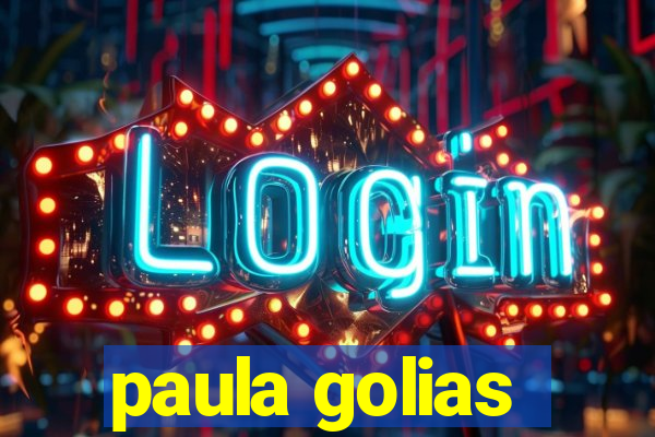 paula golias
