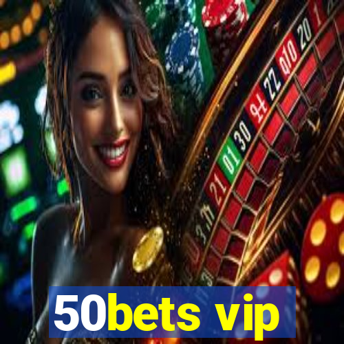 50bets vip