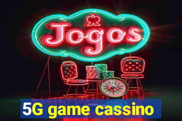 5G game cassino