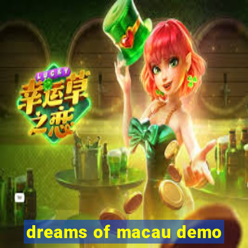 dreams of macau demo