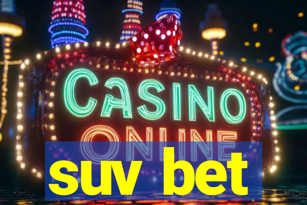 suv bet
