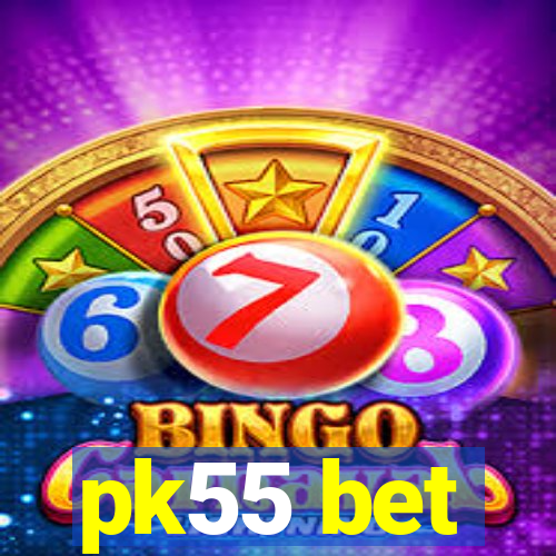pk55 bet