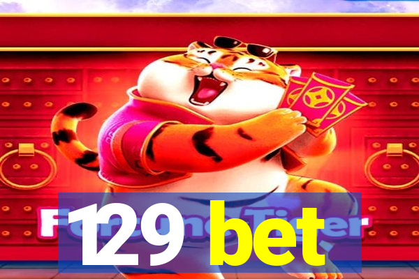 129 bet