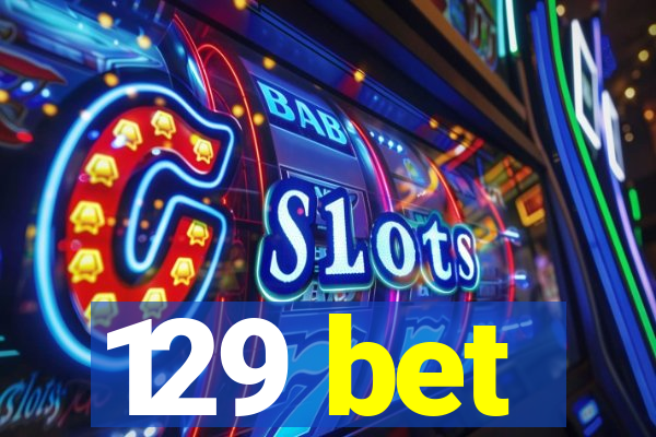 129 bet