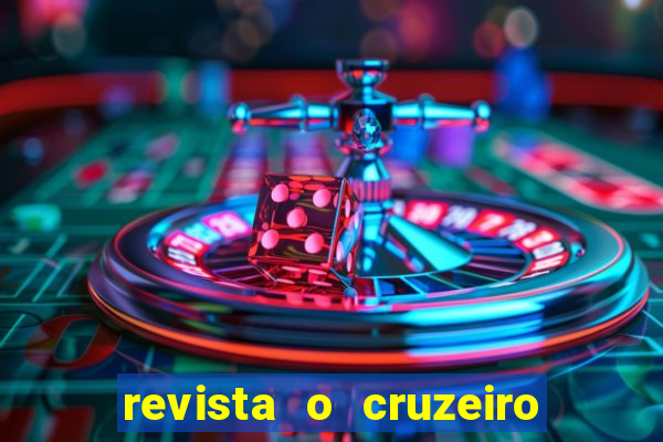 revista o cruzeiro acervo digital