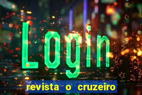 revista o cruzeiro acervo digital