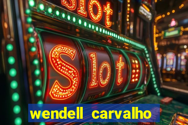 wendell carvalho reclame aqui