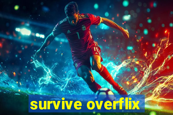 survive overflix
