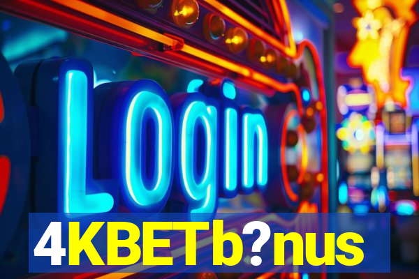 4KBETb?nus