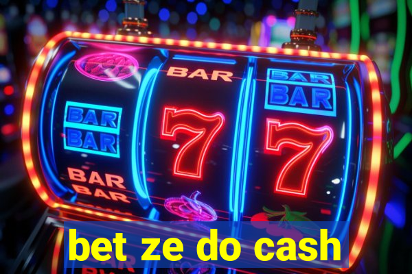 bet ze do cash