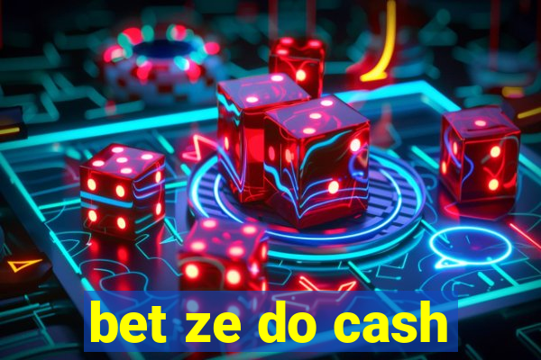 bet ze do cash