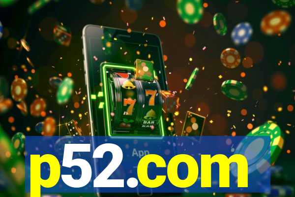 p52.com