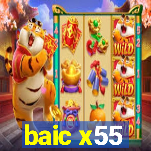 baic x55