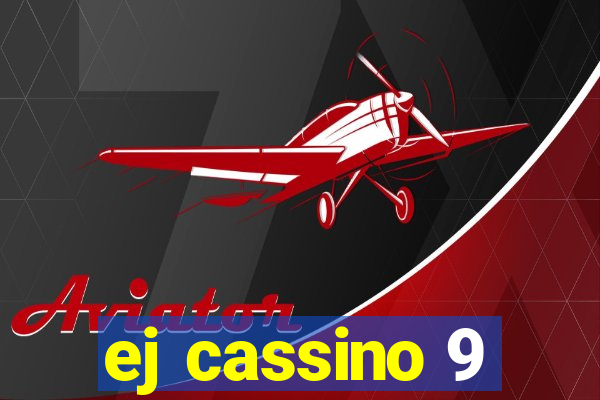 ej cassino 9