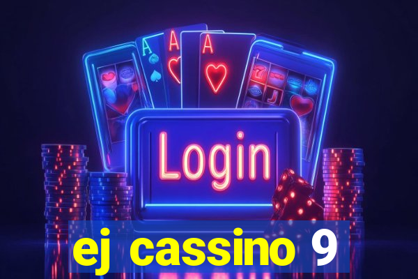 ej cassino 9