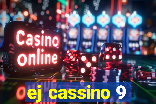 ej cassino 9