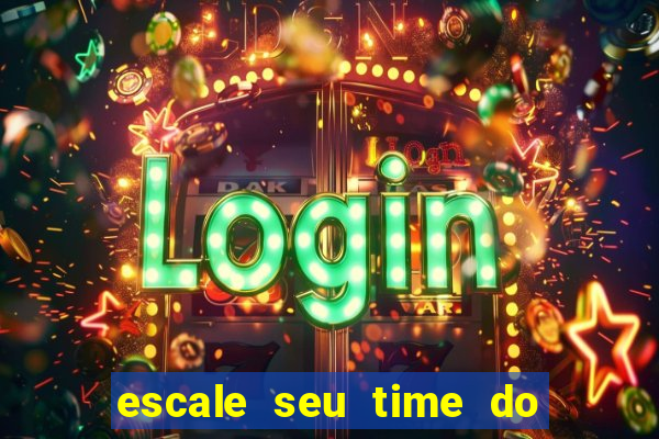 escale seu time do real madrid