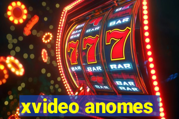 xvideo anomes