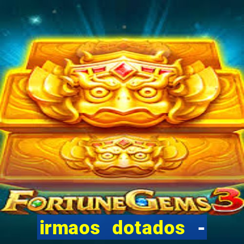 irmaos dotados - roleta russa