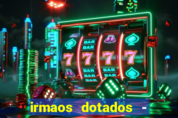 irmaos dotados - roleta russa