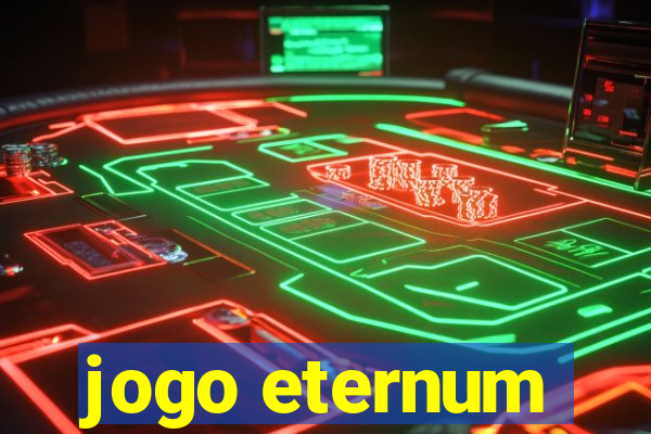 jogo eternum