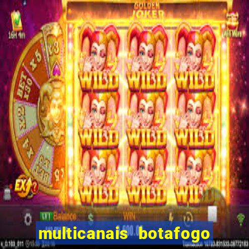 multicanais botafogo x vitoria