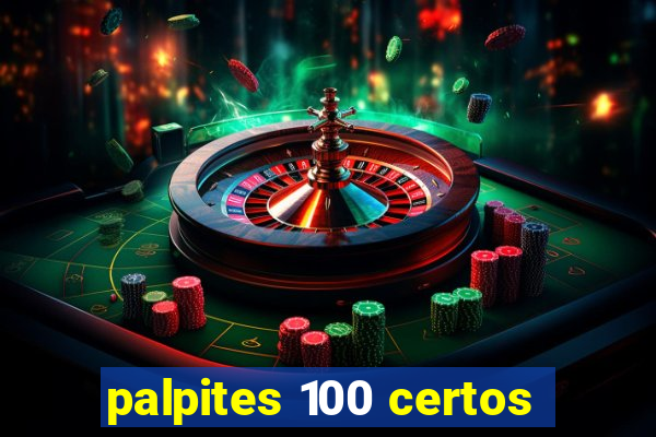 palpites 100 certos