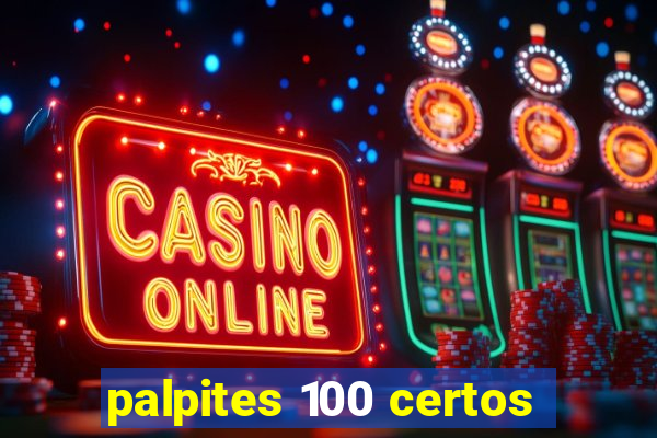 palpites 100 certos