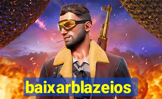 baixarblazeios