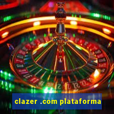 clazer .com plataforma