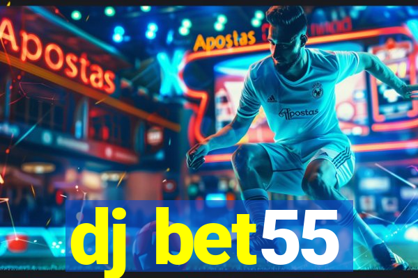 dj bet55