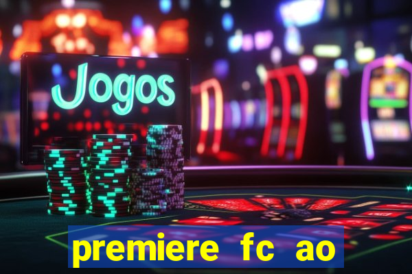 premiere fc ao vivo gratis