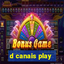 d canais play