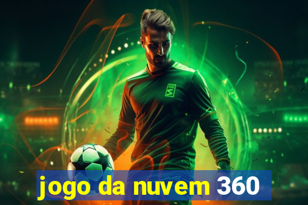 jogo da nuvem 360