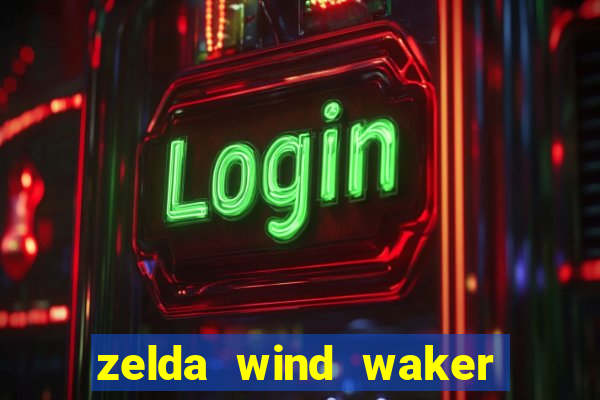 zelda wind waker rom pt-br