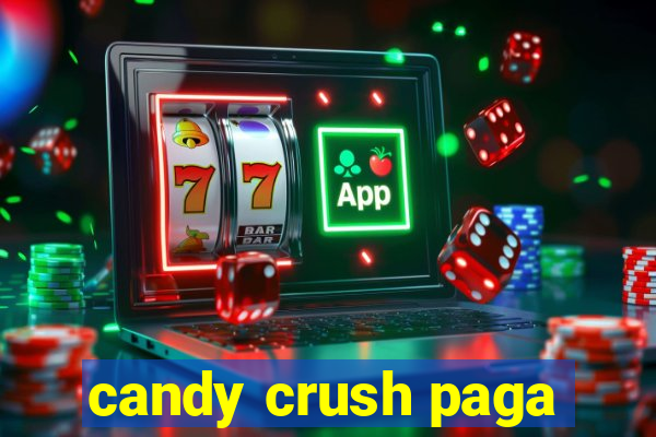 candy crush paga