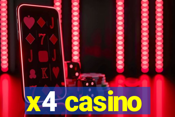 x4 casino