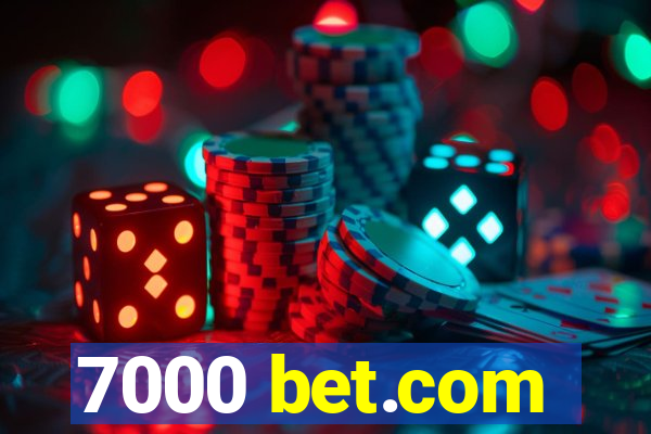 7000 bet.com