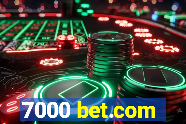 7000 bet.com