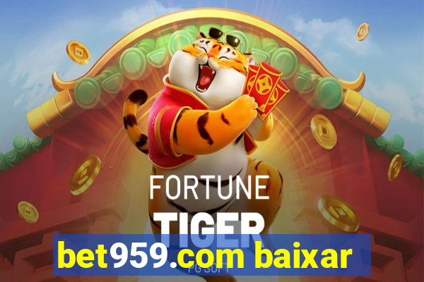 bet959.com baixar