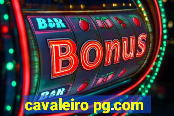 cavaleiro pg.com