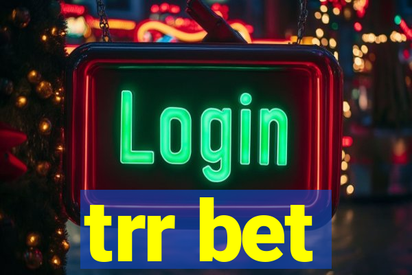 trr bet