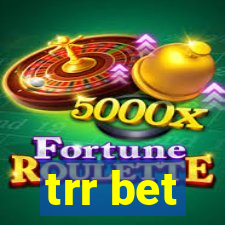 trr bet