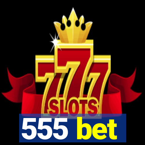 555 bet