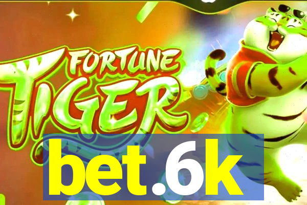 bet.6k