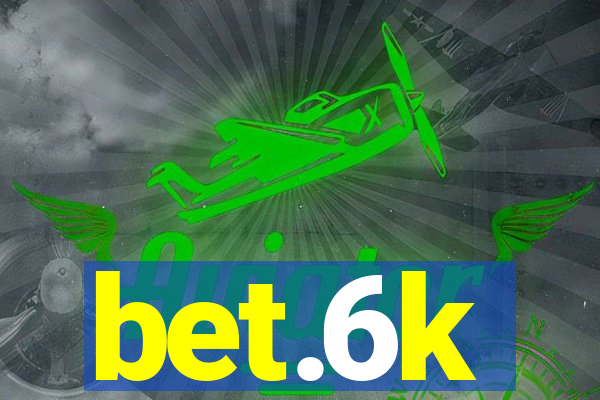bet.6k