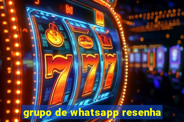 grupo de whatsapp resenha