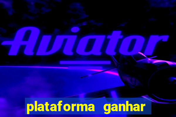 plataforma ganhar dinheiro jogando