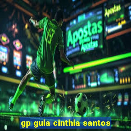 gp guia cinthia santos