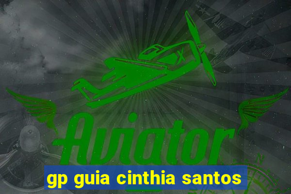 gp guia cinthia santos